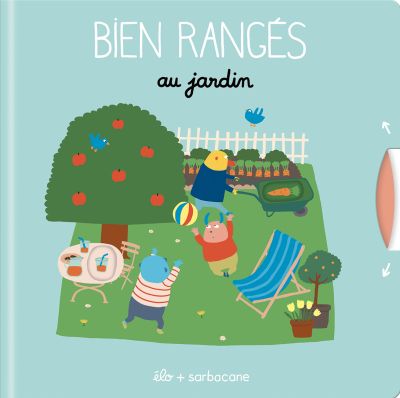 Bien rangés : au jardin