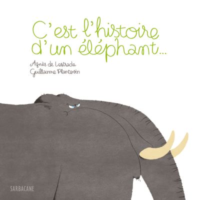 C’est l’histoire d’un éléphant…