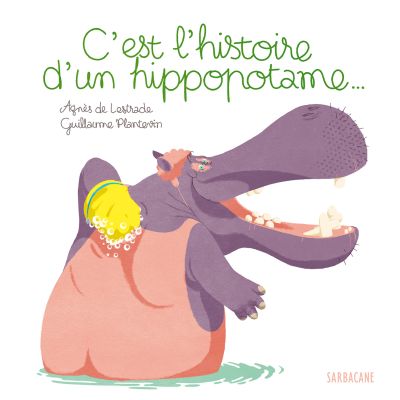 C’est l’histoire d’un hippopotame…