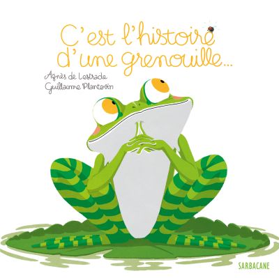C’est l’histoire d’une grenouille