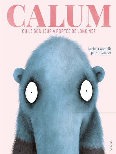 Calum : ou le bonheur à portée de long nez