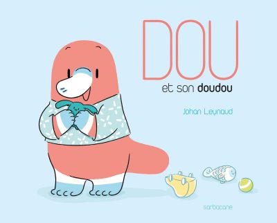 Dou et son doudou