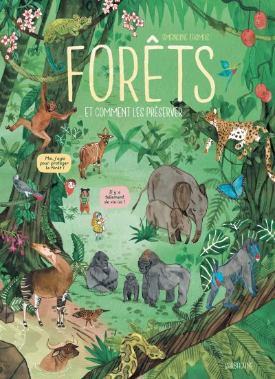 Forêts : Et comment les préserver?