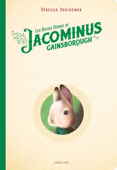 Les riches heures de Jacominus Gainsborough : Cahier collector