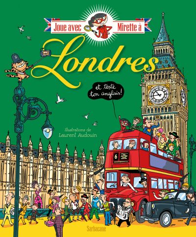 Joue avec Mirette à Londre : Et teste ton anglais !