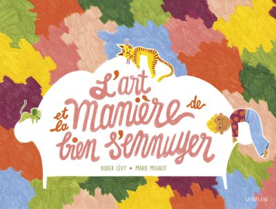 L’art et la manière de bien s’ennuyer