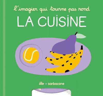 L’imagier qui tourne pas rond : La Cuisine