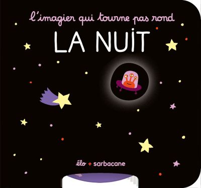 L’imagier qui tourne pas rond : La nuit