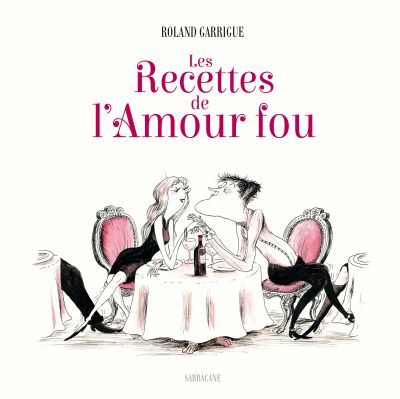 Les Recettes de l’Amour fou