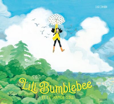 Lili Bumblebee et l’étrange S.O.S.