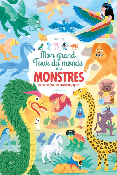 Mon Grand Tour du monde des Monstres : et des créatures mythologiques