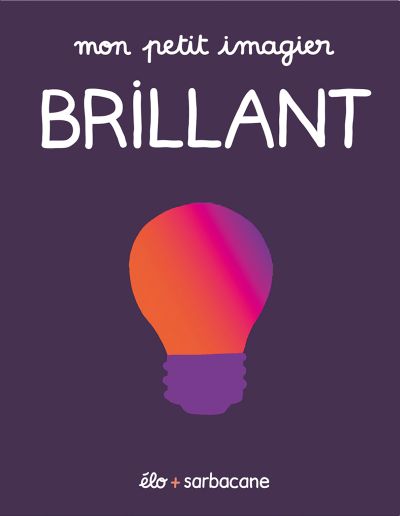 Mon petit imagier : BRILLANT