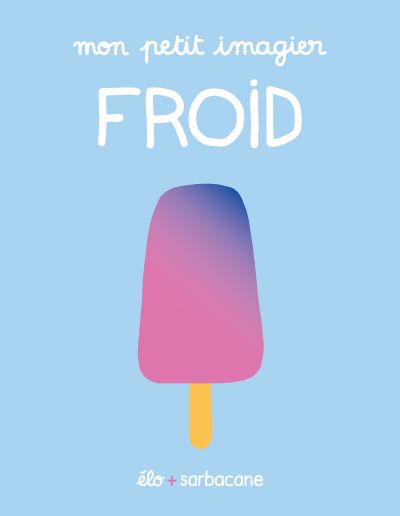 Mon petit imagier : FROID