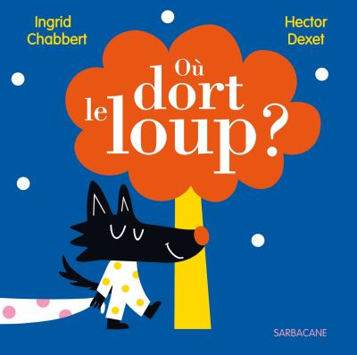Où dort le loup ?