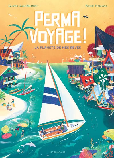 PERMAVOYAGE ! : La planète de mes rêves