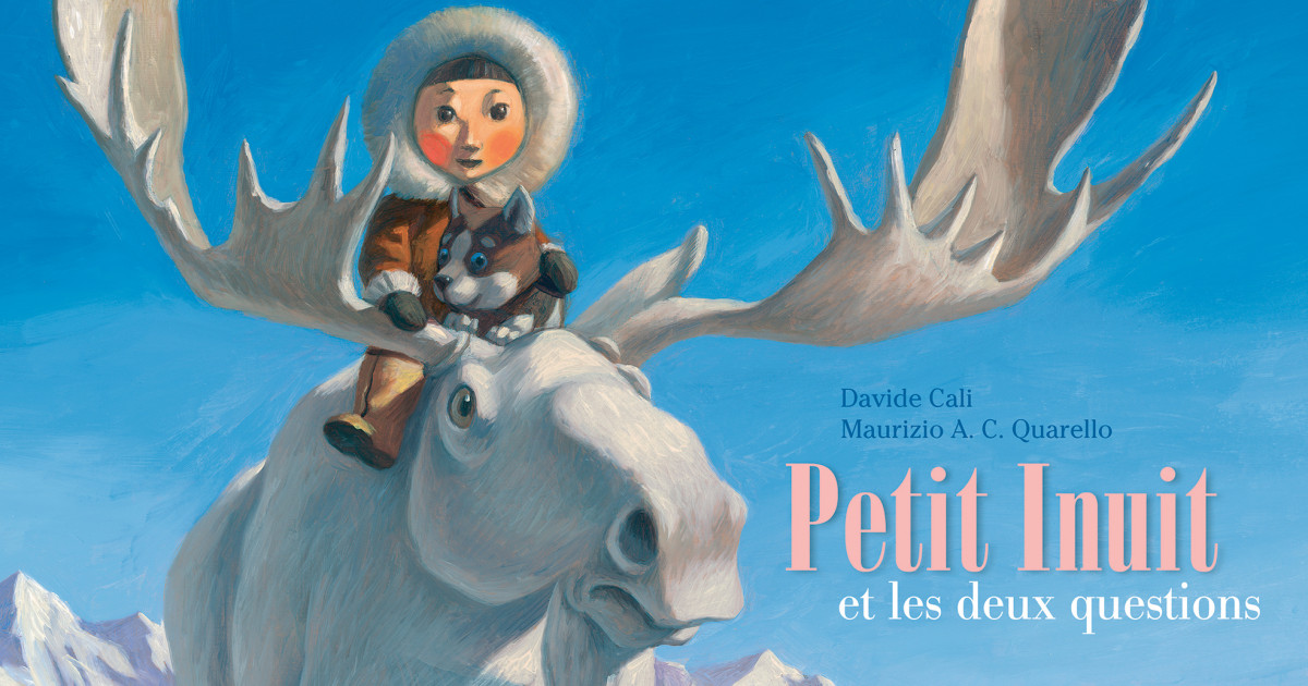 Petit Inuit Et Les Deux Questions - Cali, Davide, Quarello, Maurizio A.C. - Livres