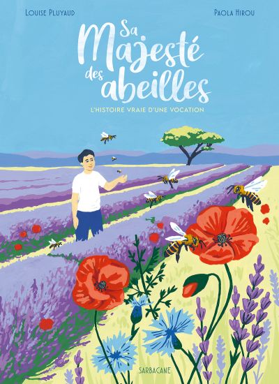 Sa Majesté des abeilles : L’histoire vraie d’une vocation