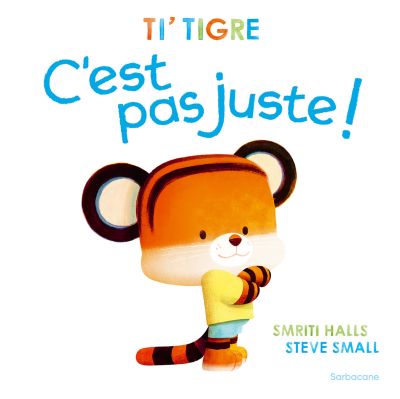 Ti’Tigre : C’est pas juste !