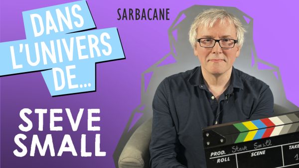 Steve Small : De l’animation à l’album jeunesse