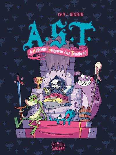 A.S.T. – L’Apprenti Seigneur des Ténèbres : Intégrale 1/2 (Tomes 1 à 3)