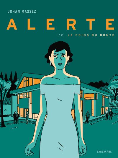 Alerte - Tome 1 : Le poids du doute