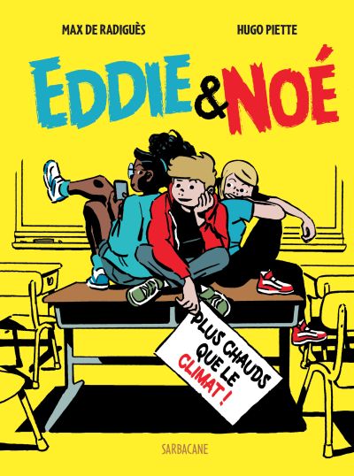 Eddie & Noé : Plus chauds que le climat ! (1)