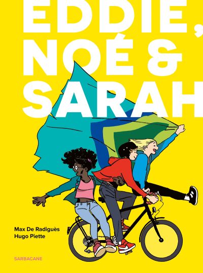 Eddie, Noé & Sarah : Edition intégrale