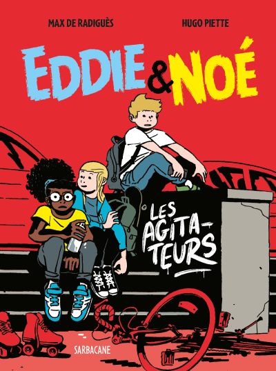 Eddie & Noé : Les Agitateurs (2)