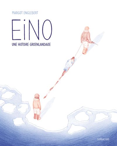 Eino : Une histoire groenlandaise
