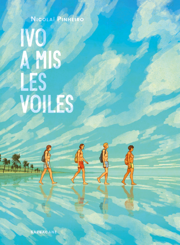 Ivo a mis les voiles - Éditions Sarbacane