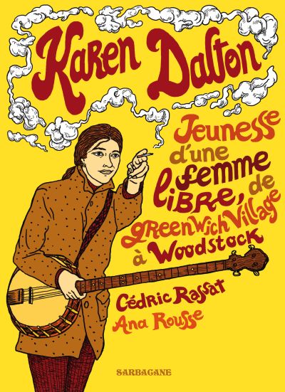 Karen Dalton : BD Jeunesse d’une femme libre, de Greenwich Village à Woodstock