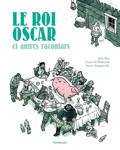Le roi Oscar et autres racontars