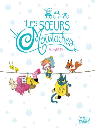 Les sœurs Moustaches : L’intégrale (1+2)