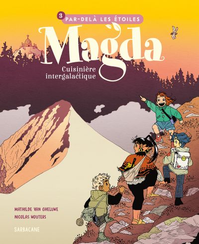 Magda, Cuisinière intergalactique : Tome 3 Par delà les étoiles