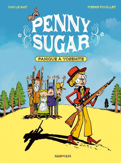 Penny Sugar : tome 1 : Panique à Yosemite