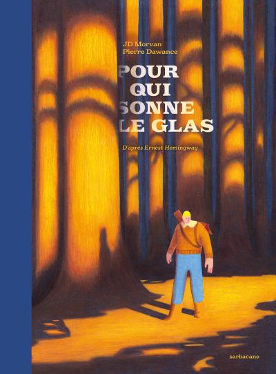 Pour qui sonne le glas : D’après Ernest Hemingway