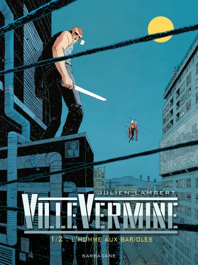 VilleVermine : L’homme aux babioles (1/2)