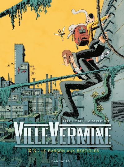 VilleVermine : Le garçon aux bestioles (2/2)