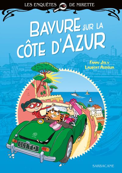 Les Enquêtes de Mirette : Bavure sur la Côte d’Azur