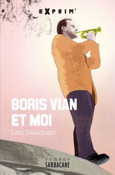 Boris Vian et moi