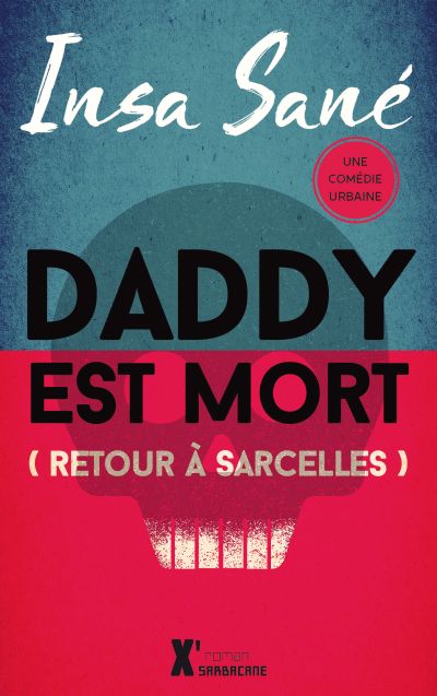 Daddy est mort : Retour à Sarcelles