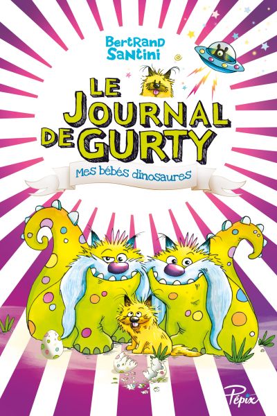 Le Journal de Gurty : Mes bébés dinosaures