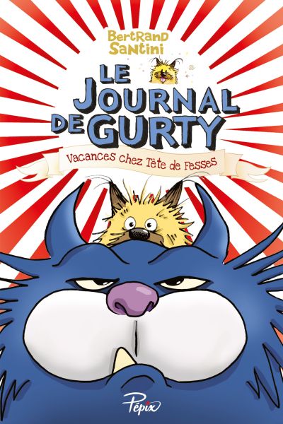 Le Journal de Gurty : Vacances chez Tête de Fesses