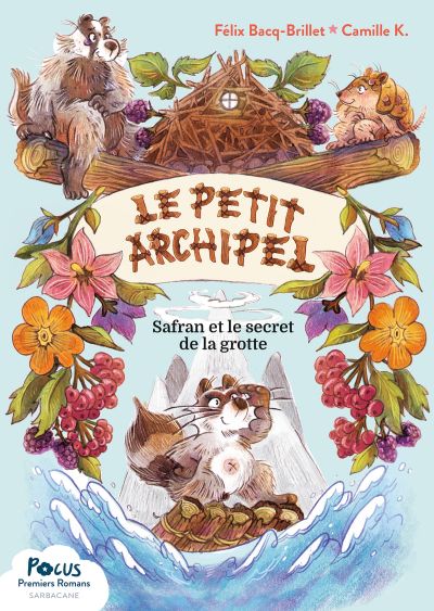 Le Petit Archipel : Safran et le secret de la grotte