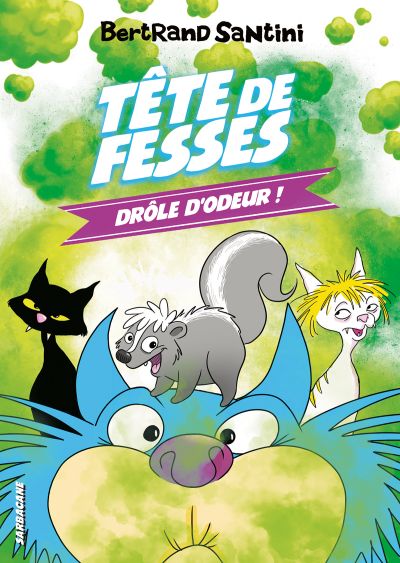 Les Aventures de Tête de Fesses : Drôle d’odeur !