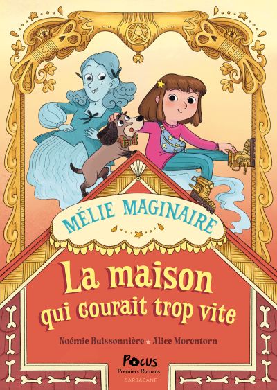 Mélie Maginaire : La maison qui courait trop vite