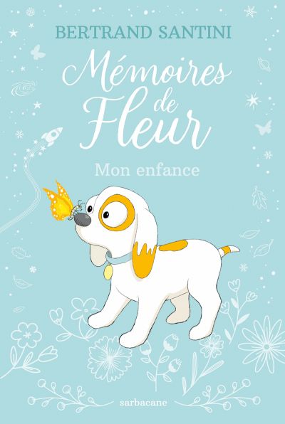 Mémoires de Fleur : Mon enfance