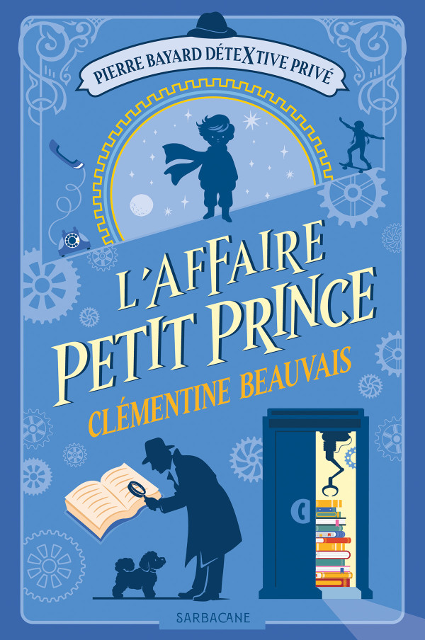 Pierre Bayard DéteXtive Privé : L'Affaire Petit Prince (Tome 1