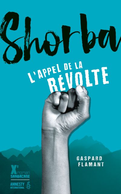 Shorba, l’appel de la révolte