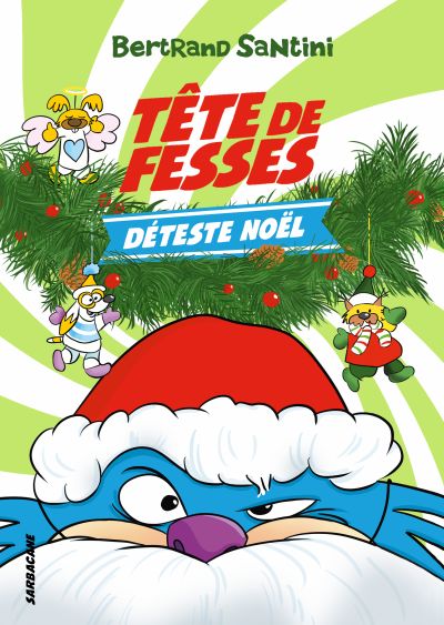 Tête de Fesses déteste Noël